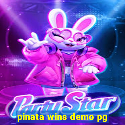 pinata wins demo pg